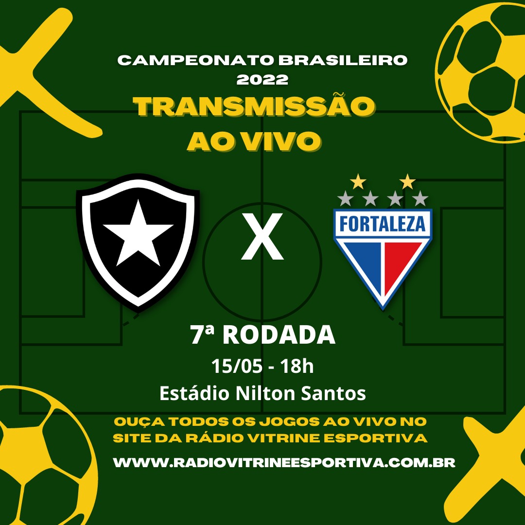 CAMPEONATO BRASILEIRO - BOTAFOGO X FORTALEZA